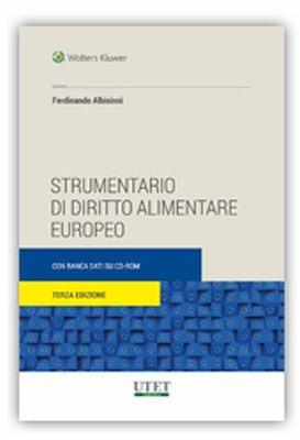 Strumentario di diritto alimentare europeo - Ferdinando Albisinni - Libro Utet Giuridica 2017 | Libraccio.it