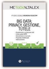 Big data: privacy, gestione, tutele  - Libro Utet Giuridica 2018 | Libraccio.it