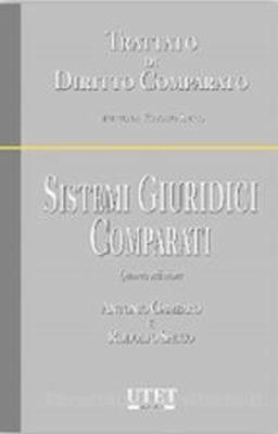 Sistemi giuridici comparati - Antonio Gambaro, Rodolfo Sacco - Libro Utet Giuridica 2018, Trattato di Diritto Comparato | Libraccio.it