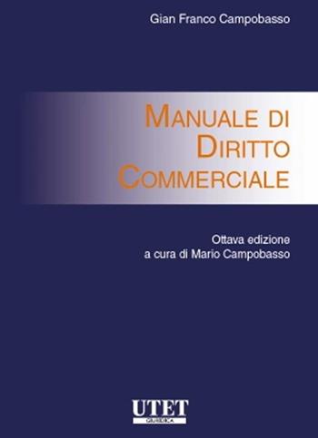 Manuale di diritto commerciale - Gian Franco Campobasso - Libro Utet Giuridica 2022 | Libraccio.it