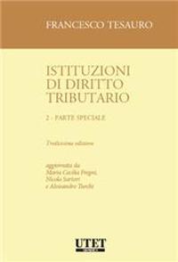 Istituzioni di diritto tributario. Vol. 2: Parte speciale - Francesco Tesauro - Libro Utet Giuridica 2022, Manuali universitari | Libraccio.it