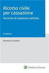 Ricorso civile per cassazione. Tecniche di redazione dell'atto - Domenico Chindemi - Libro Utet Giuridica 2023 | Libraccio.it