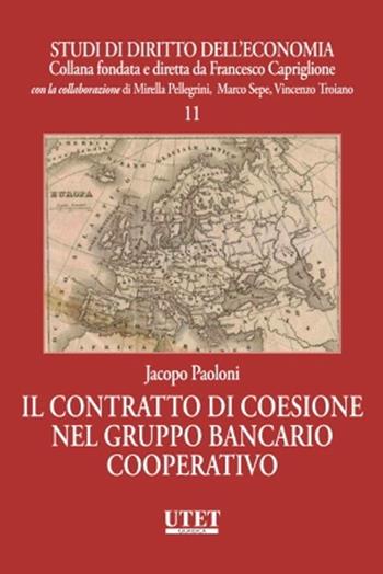 Il contratto di coesione nel gruppo bancario cooperativo - Jacopo Paoloni - Libro Utet Giuridica 2023 | Libraccio.it
