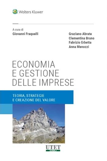Economia e gestione delle imprese. Teoria, strategie e creazione del valore  - Libro Utet Giuridica 2023 | Libraccio.it