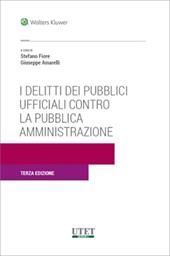 I delitti dei pubblici ufficiali contro la Pubblica amministrazione
