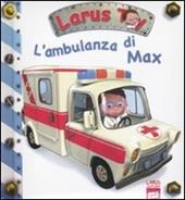 L'ambulanza di Max. Ediz. illustrata