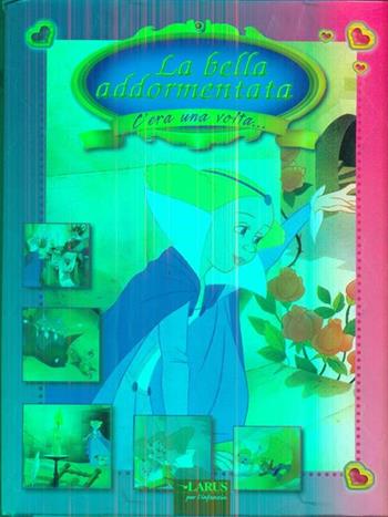 C'era una volta la bella addormentata. Ediz. illustrata  - Libro Larus 2008 | Libraccio.it