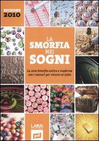 Smorfia nei sogni  - Libro Larus 1970 | Libraccio.it