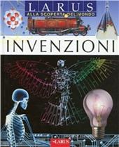 Invenzioni. Ediz. illustrata