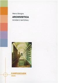 Archivistica. Schemi e materiali - Marco Bologna - Libro CUEM 2019, Storia | Libraccio.it