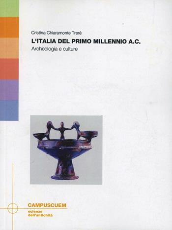 L'Italia del primo millennio A.C.. Archeologia e culture - Cristina Treré Chiaramonte - Libro CUEM 2017, Scienze dell'antichità | Libraccio.it