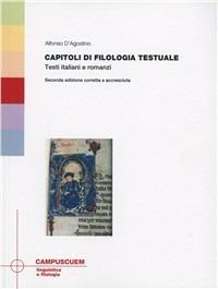 Capitoli di filologia testuale. Testi italiani e romanzi - Alfonso D'Agostino - Libro CUEM 2015, Linguistica e filologia | Libraccio.it