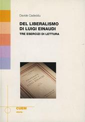 Del liberalismo di Luigi Einaudi. Tre esercizi di Luigi Einaudi