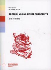 Corso di lingua cinese progredito. Con 2 CD Audio