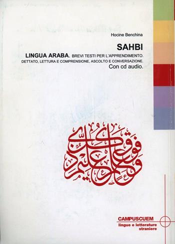 Sahbi. Lingua araba, brevi testi per l'apprendimento. Con CD Audio - Hocine Benchina - Libro CUEM 2019, Lingue e letterature straniere | Libraccio.it