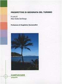 Prospettive di geografia del turismo  - Libro CUEM 2016, Geografia | Libraccio.it