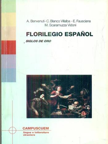 Florilegio espanol. Siglo de oro  - Libro CUEM 2019, Lingue e letterature straniere | Libraccio.it