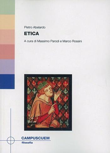 Etica - Pietro Abelardo - Libro CUEM 2014, Filosofia | Libraccio.it