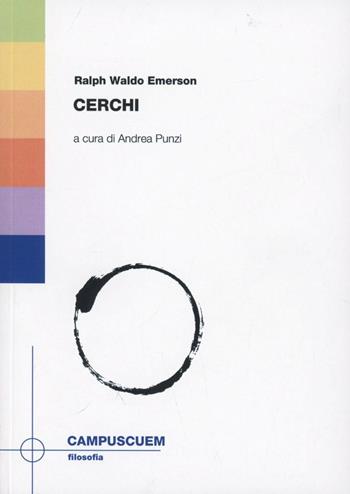 Cerchi - Ralph Waldo Emerson - Libro CUEM 2016, Filosofia | Libraccio.it