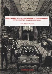 Jules Verne e le illustrazioni «straordinarie». Arti figurative e imagerie scientifica  - Libro CUEM 2019, Arte, comunicazione e spettacolo | Libraccio.it