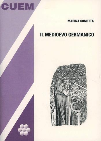 Il Medioevo germanico - Marina Cometta - Libro CUEM 2019, Lingua e letteratura tedesca | Libraccio.it
