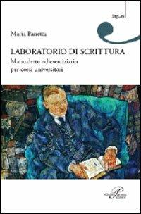 Laboratorio di scrittura. Manualetto ed eserciziario per corsi universitari - Maria Panetta - Libro Perrone 2011, SagUni | Libraccio.it