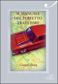Il manuale del perfetto traditore - Gianni Puca - Libro Perrone 2011, Dabla | Libraccio.it