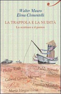 La trappola e la nudità - Walter Mauro, Elena Clementelli - Libro Perrone 2012 | Libraccio.it