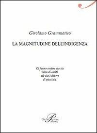 La magnitudine dell'indigenza - Girolamo Grammatico - Libro Perrone 2012, Poiesis | Libraccio.it