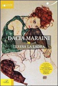 Teresa la ladra. Con CD Audio - Dacia Maraini - Libro Perrone 2013, Il teatro di Dacia | Libraccio.it