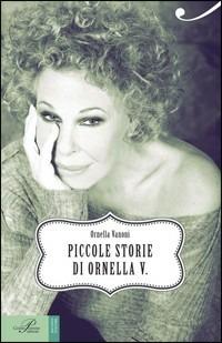 Piccole storie di Ornella V. - Ornella Vanoni - Libro Perrone 2019, Racconti d'autore | Libraccio.it