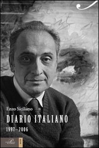 Diario italiano (1997-2006) - Enzo Siciliano - Libro Perrone 2014, Biotón | Libraccio.it
