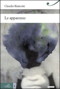 Le apparenze - Claudio Bianconi - Libro Perrone 2014, Hinc | Libraccio.it