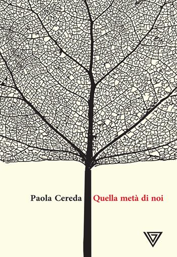 Quella metà di noi - Paola Cereda - Libro Perrone 2019, Hinc | Libraccio.it
