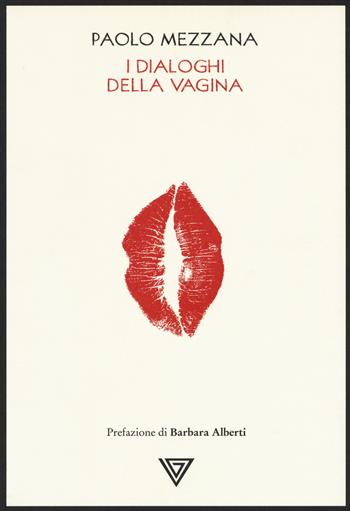 I dialoghi della vagina - Paolo Mezzana - Libro Perrone 2019, Le nuove onde | Libraccio.it