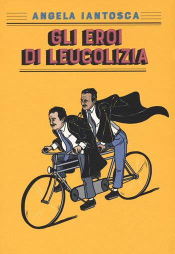 Gli eroi di Leucolizia - Angela Iantosca - Libro Perrone 2020 | Libraccio.it