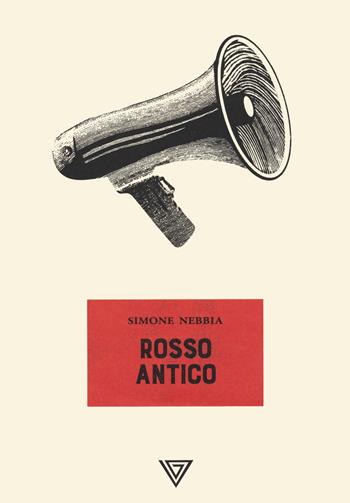 Rosso antico - Simone Nebbia - Libro Perrone 2021 | Libraccio.it