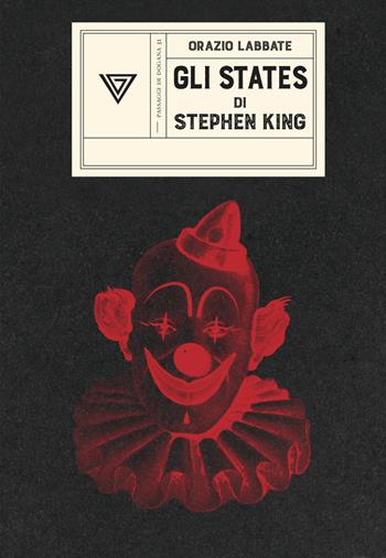 Gli States di Stephen King - Orazio Labbate - Libro Perrone 2021, Passaggi di dogana | Libraccio.it