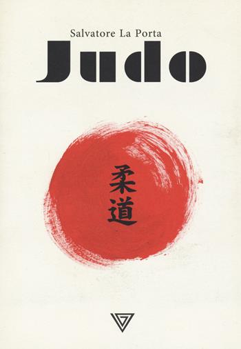 Judo - Salvatore La Porta - Libro Perrone 2021 | Libraccio.it