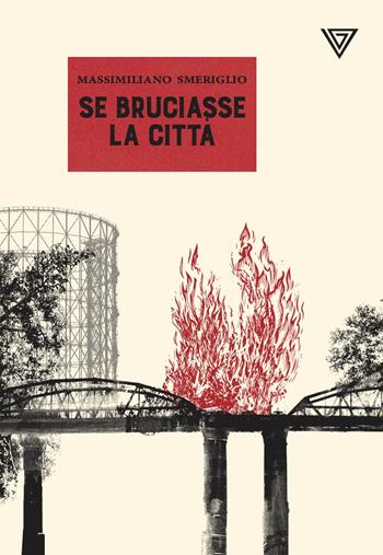 Se bruciasse la città - Massimiliano Smeriglio - Libro Perrone 2021 | Libraccio.it