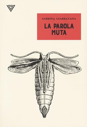 La parola muta - Sabrina Giarratana - Libro Perrone 2021 | Libraccio.it