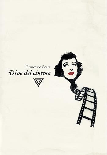 Dive del cinema - Francesco Costa - Libro Perrone 2022, Le nuove onde | Libraccio.it