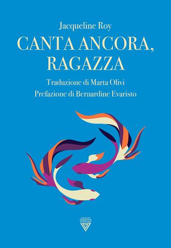 Canta ancora ragazza - Jacqueline Roy - Libro Perrone 2022, Hinc | Libraccio.it