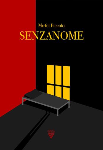 Senzanome - Mirfet Piccolo - Libro Perrone 2022 | Libraccio.it