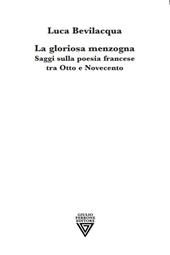 La gloriosa menzogna. Saggi sulla poesia francese tra Otto e Novecento