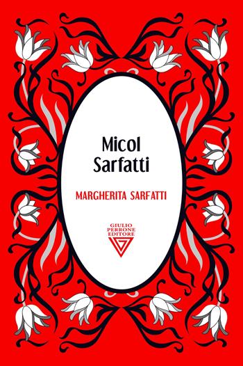 Margherita Sarfatti - Micol Sarfatti - Libro Perrone 2023 | Libraccio.it