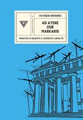 Ad Atene con Petros Markaris. Profumi d'Oriente e cemento armato