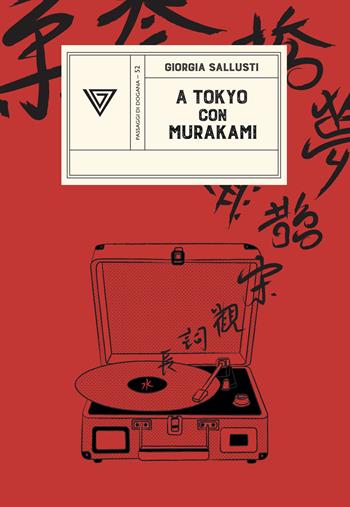 A Tokyo con Murakami - Giorgia Sallusti - Libro Perrone 2024, Passaggi di dogana | Libraccio.it