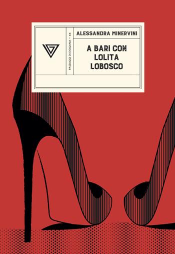 A Bari con Lolita Lobosco - Alessandra Minervini - Libro Perrone 2024, Passaggi di dogana | Libraccio.it