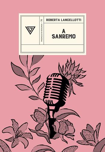 A Sanremo - Roberta Lancellotti - Libro Perrone 2025, Passaggi di dogana | Libraccio.it